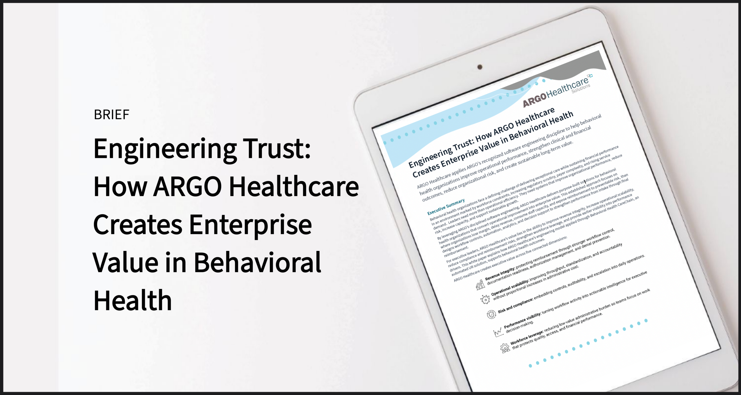 Engineering Trust: How ARGO Healthcare Creates Enterprise Value in Behavioral Health Behavioral Health CareChain utilization review software brief