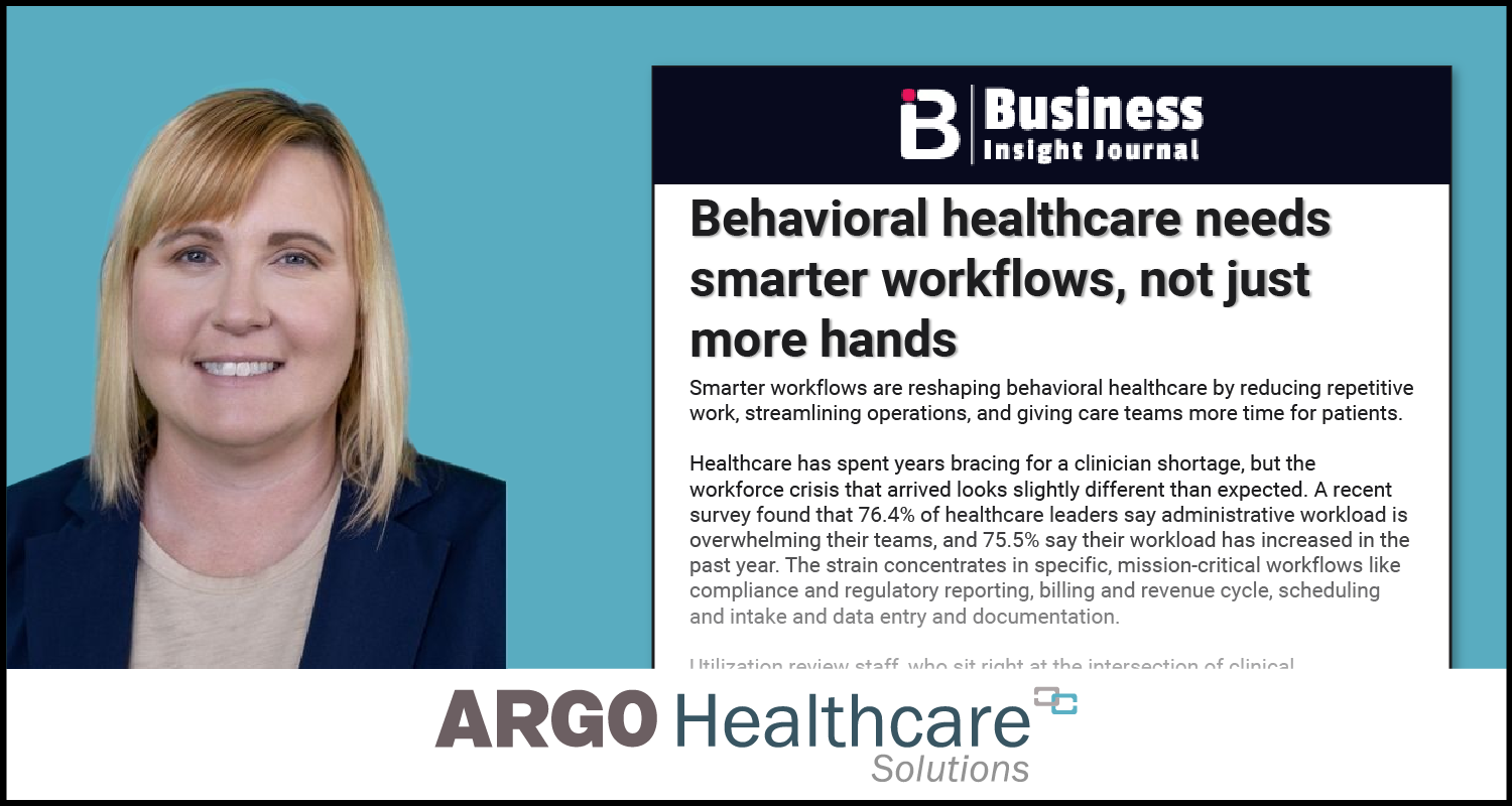 Behavioral healthcare needs smarter workflows, not just more hands